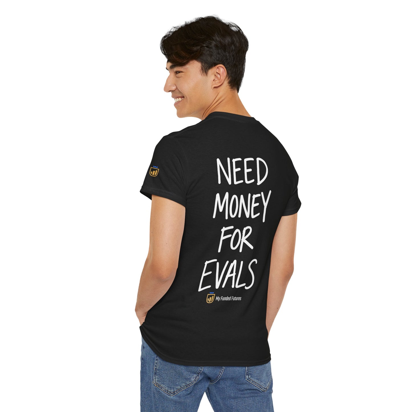 Need Money for Evals T-Shirt