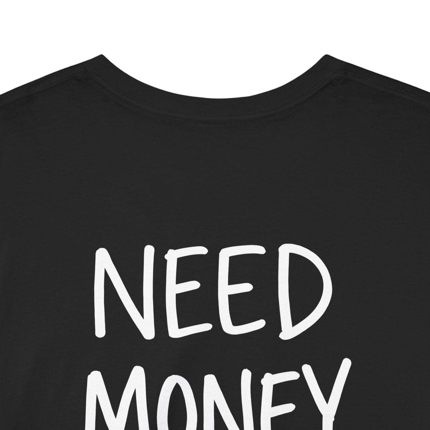 Need Money for Evals T-Shirt