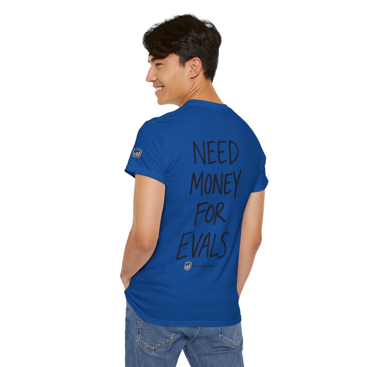 Need Money for Evals T-Shirt