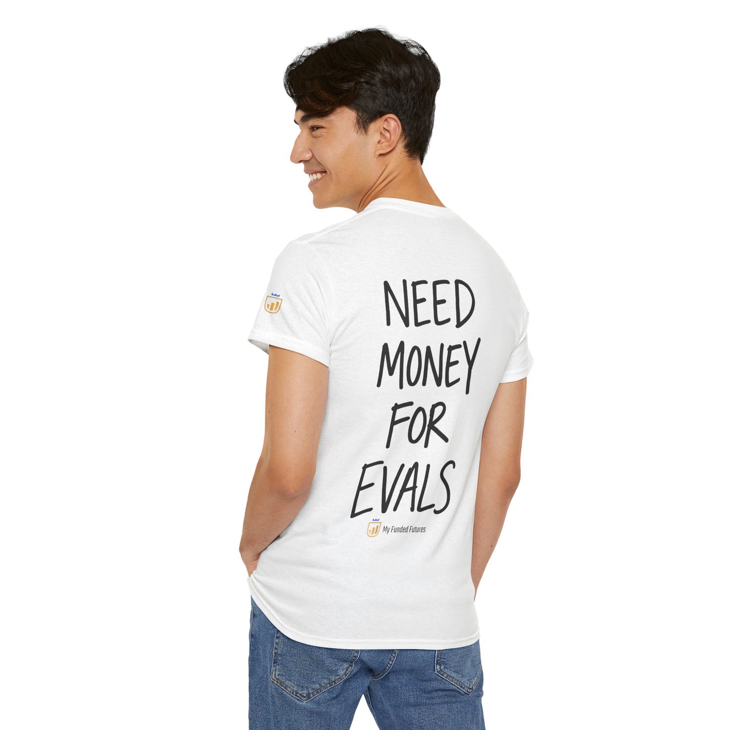 Need Money for Evals T-Shirt